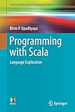 Programming with Scala: Language Exploration (Undergraduate Topics in Computer Science)