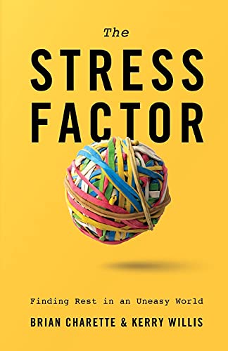The Stress Factor: Finding Rest in an Uneasy World