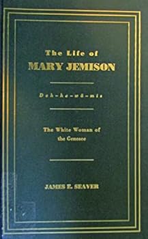 Hardcover The Life Of Mary Jemison: Deh-he-wa-mis Book