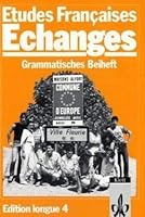 Etudes Francaises, Echanges, Edition longue, Grammatisches Beiheft 3125230209 Book Cover