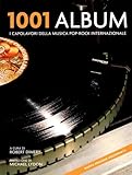 atlante internazionale del touring club italiano 1977  1001 album. I capolavori della musica pop-rock internazionale