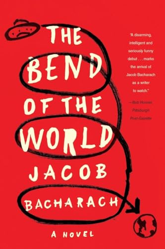 The Bend of the World: A Novel