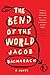The Bend of the World: A Novel
