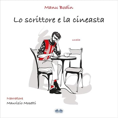 Lo Scrittore e la Cineasta [The Writer and the Filmmaker] Audiolivro Por Manu Bodin capa