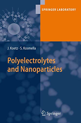 Polyelectrolytes and Nanoparticles (Springer Laboratory) view 2