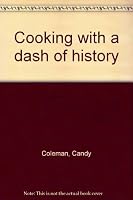 Cooking with a dash of history B0006XRZZO Book Cover