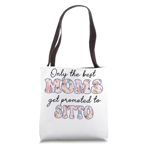 Only The Best Moms Get Promoted To Sitto Grandma Tote Bag