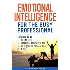 Emotional Intelligence for the Busy Professional Audiolibro Por Dr. A.M Benjamin arte de portada