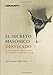 El secreto masónico desvelado: Por fin un libro que explica la realidad de la masonería de forma clara y sencilla - Ullate, José