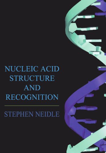 Nucleic Acid Structure and Recognition by Stephen Neidle (2002-07-25)