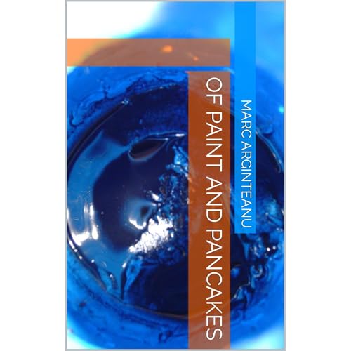 of Paint and Pancakes Audiolibro Por Marc Arginteanu arte de portada