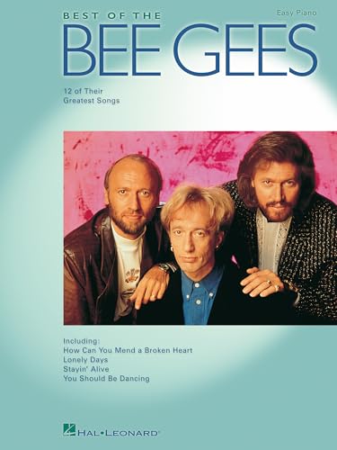 Best of the Bee Gees | Easy Piano Sheet Music Songbook for Beginners and Adults | Pop Disco Music Book for Piano Players | Classic Bee Gees Piano ... Home or Classroom (Easy Piano (Hal Leonard))