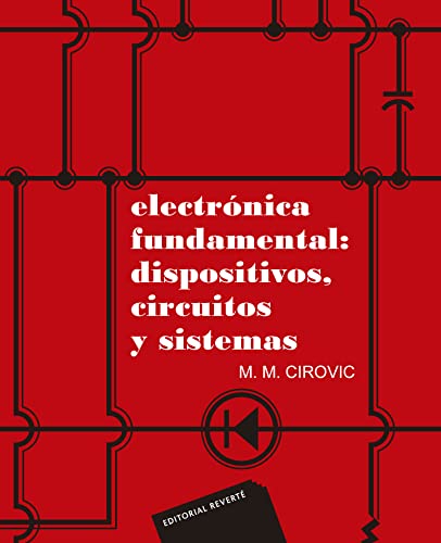 Electrónica Fundamental : Dispositivos, Circuitos Y Sistemas