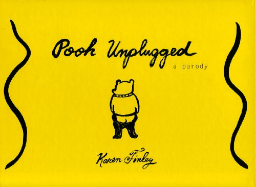 Karen Finley: Pooh Unplugged - An Unauthorized Memoir