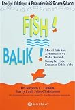 Fish! - Balık (Ciltli) - Harry Paul Carey, Stephen C. Lundin, John Christensen Übersetzer: Özgür Umut Hoşafçı 