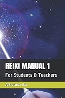 REIKI MANUAL 1: For Students & Masters 1520782411 Book Cover