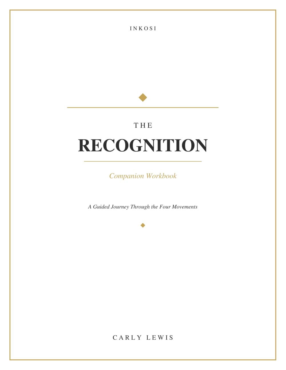 The Recognition Companion Workbook: A Guided Journey Through the Four Movements
