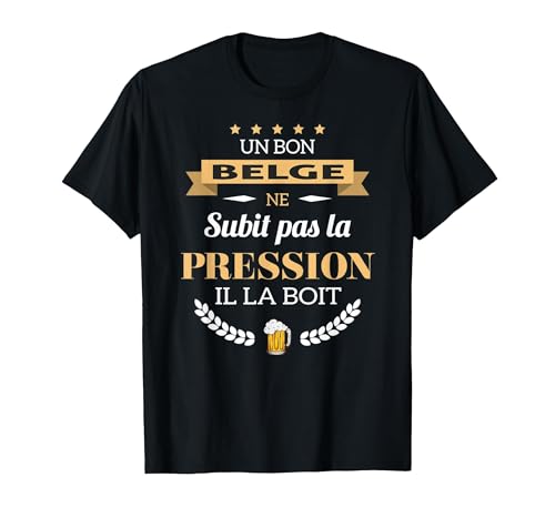 Belge boit la Pression bière Humour fête Belgique T-Shirt, Homme, Noir, L