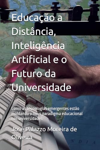Educação a Distância, Inteligência Artificial e o Futuro da Unive...