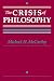 The Crisis of Philosophy (Suny Studies in Philosophy) (SUNY Series in Philosophy)