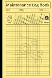 Vehicle Maintenance Log Book: Auto Repair Journal / Auto Repair And Service Record Book / Car Expense Diary / Engine Autolog / Automobile, Car, Truck Or Motorcycle Owner Gift Notebook