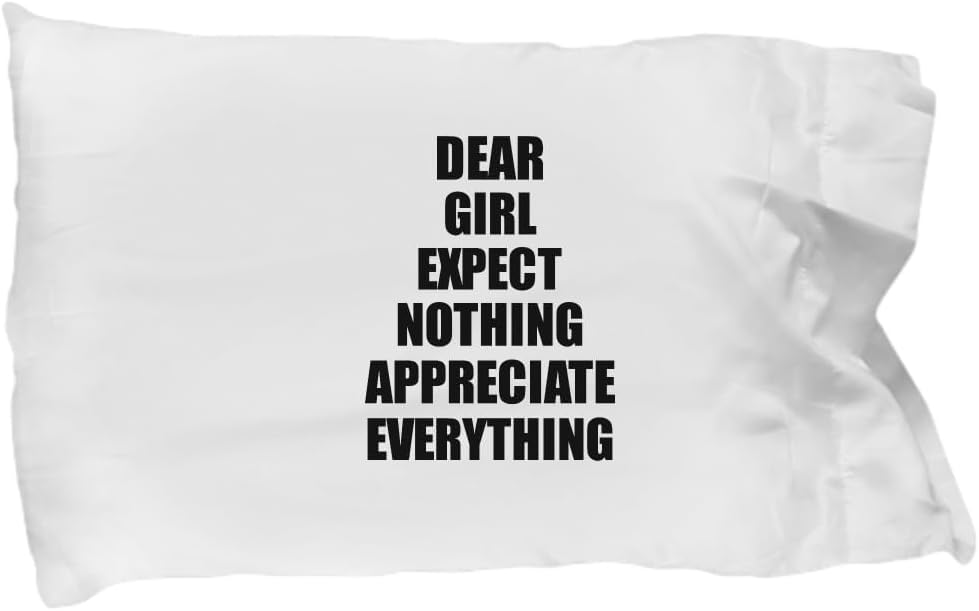 Dear Girl Pillowcase Expect Nothing Appreciate Everything Gift Inspiring Quote Pillow Cover Case 20x30