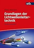 Grundlagen der Lichtwellenleitertechnik: Studienausgabe