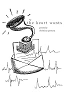 The Heart Wants 1944899359 Book Cover