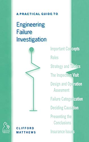 A Practical Guide to Engineering Failure Investigation
