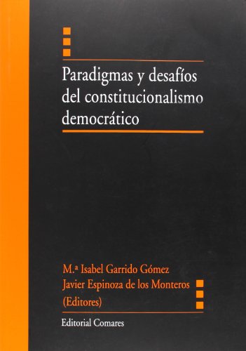 Paradigmas y desafíos del constitucionalismo democrático (Derecho Constitucional)