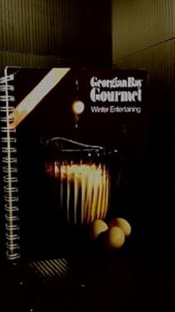 Paperback Georgian Bay Gourmet: Winter Entertaining Book