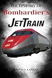 bombardier homme zara  The History of Bombardier\'s JetTrain