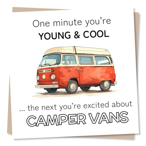 Funny Campervan Birthday Cards for Men Women Friends Family - Campervan Design - One Minute Youre Young and Cool - Made in UK
