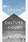 Truth in a Culture of Doubt: Engaging Skeptical Challenges to the Bible