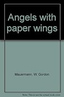 Angels with paper wings B0007F4CHK Book Cover