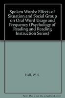 Spoken Words, Effects Of Situation And Social Group On Oral Word Usage And Frequency 0898593875 Book Cover