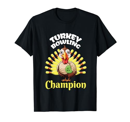 Turkey Bowling Champion Thankful Turkey Bowling Thanksgiving T-Shirt