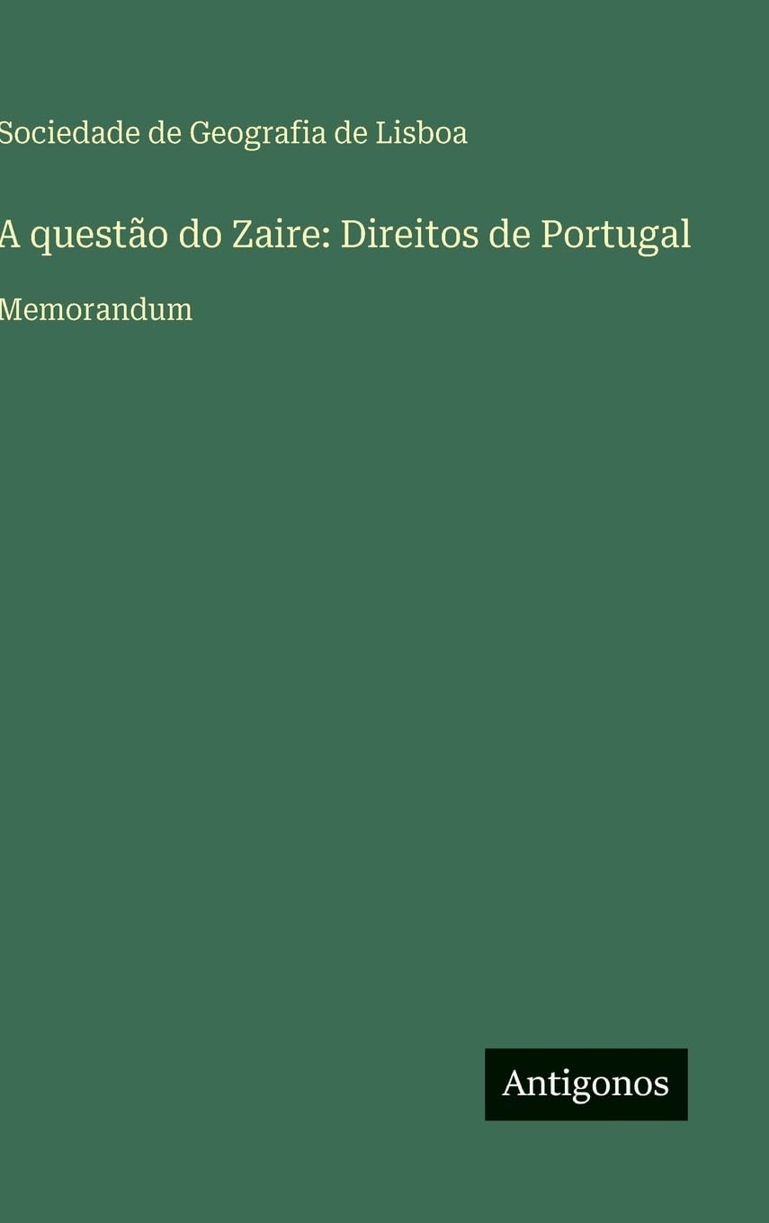 A questão do Zaire: Direitos de Portugal: Memorandum