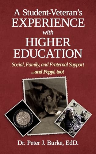 A Student Veteran's Experience with Higher Education: Social, Family, and Fraternal Support...and Peppi, too!