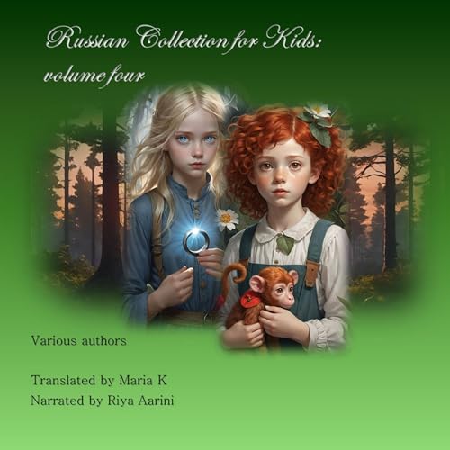Russian Collection for Kids - Volume Four by Maria K. - translator, Various authors, Marissa Maitland - editor episode artwork