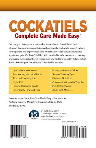 Cockatiels: A Guide to Caring for Your Cockatiel (Complete Care Made Easy)