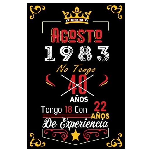 No tengo 40 años tengo 18 con 22 años de experiencia: Cuaderno | Agosto 40 Cumpleaños Regalo para Hombres Mujeres Niñas Niños Cumpleaños 1983 Personalizado