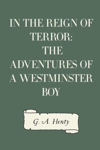 In the Reign of Terror: The Adventures of a Wes... 1523294345 Book Cover