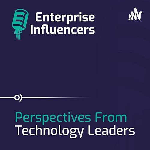 Discussing visions of how AI will impact the enterprise - Enterprise Influencers [S02E03]
