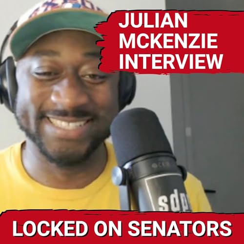 Julian McKenzie Joins From Quebec City To Talk Ottawa Senators Preseason, X-Factors & More