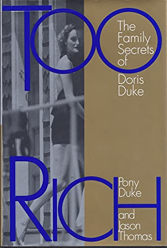 Too Rich: The Family Secrets of Doris Duke