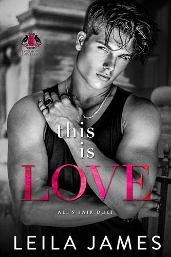 This Is Love: All's Fair Duet (Evermore University Book 2)