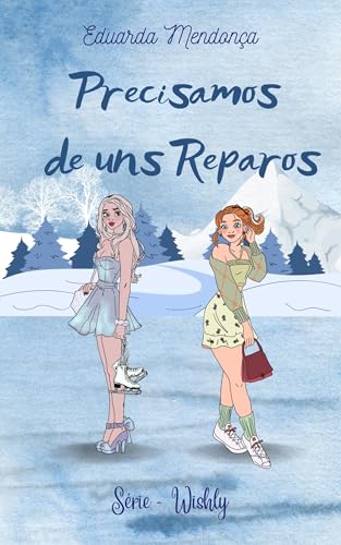 Precisamos De Uns Reparos (Série Wishly Livro 12) (Portuguese Edition)