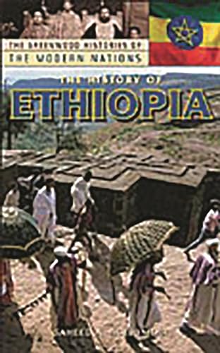 The History Of Ethiopia (The Greenwood Histories Of The Modern Nations)