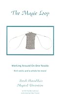 The Magic Loop Working Around On One Needle 1933398000 Book Cover